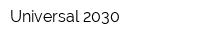 Universal 2030