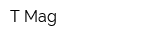T-Mag