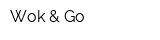 Wok & Go