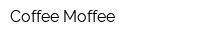 Coffee-Moffee