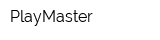 PlayMaster