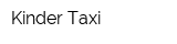 Kinder Taxi