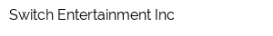 Switch Entertainment Inс