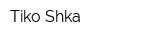 Tiko-Shka