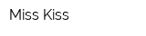Miss Kiss