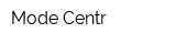 Mode Centr