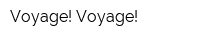 Voyage! Voyage!