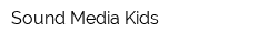 Sound Media Kids
