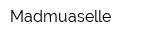 Madmuaselle