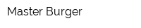 Master Burger