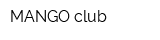 MANGO club