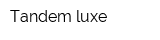 Tandem-luxe