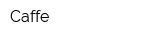 Caffe