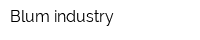 Blum industry