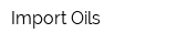 Import Oils