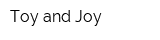 Toy and Joy