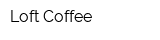 Loft Coffee