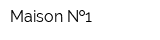 Maison  1