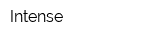 Intense