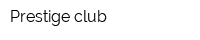 Prestige club
