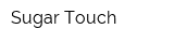 Sugar Touch
