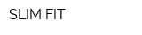 SLIM FIT