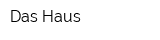 Das Haus