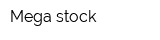 Mega-stock