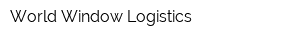 World Window Logistics