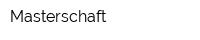 Masterschaft