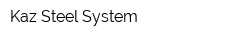 Kaz Steel System
