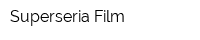 Superseria Film