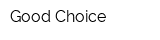 Good Choice