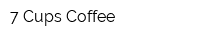 7 Cups Coffee