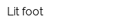 Lit foot