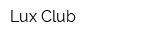 Lux Club
