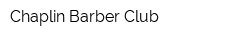 Chaplin Barber Club