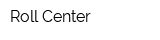 Roll Center