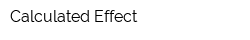 Calculated Effect