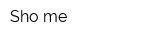 Sho me
