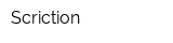 Scriction