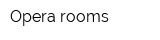 Opera rooms