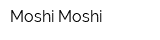 Moshi-Moshi