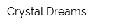 Crystal Dreams