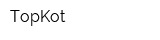TopKot