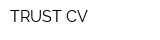 TRUST CV