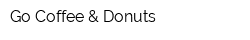 Go Coffee & Donuts
