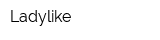 Ladylike