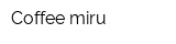 Coffee miru