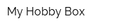 My Hobby Box